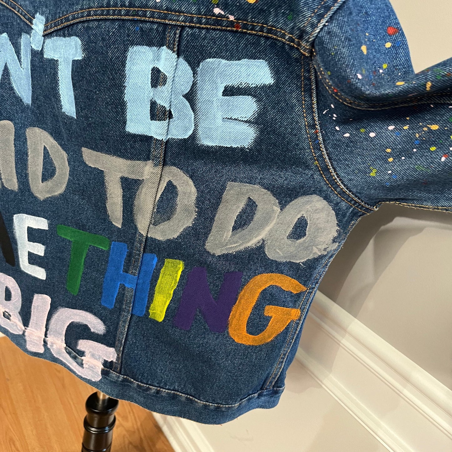 Don’t Be Afraid To Do Something Big Painted Jacket