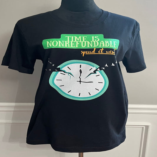 Time is NONREFUNDABLE T-shirt